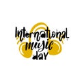 International Music Day. Hand drawn lettering for music fest.