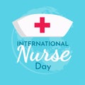 International Nurse day text background ,greeting card ,poster or banner