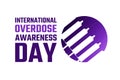 International Overdose Awareness Day. August 31. Holiday concept. Template for background, banner, card, poster with Royalty Free Stock Photo