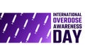 International Overdose Awareness Day. August 31. Holiday concept. Template for background, banner, card, poster with Royalty Free Stock Photo