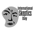 International Skeptics Day, idea for poster, banner, flyer or postcard Royalty Free Stock Photo