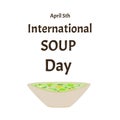 International Soup Day April 5th. Vegetarian soup. Infographics. Vector illustration on isolated background.