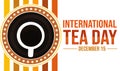 International Tea Day backdrop with cup top view and typography on the side Royalty Free Stock Photo