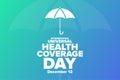 International Universal Health Coverage Day. December 12. Holiday concept. Template for background, banner, card, poster