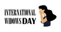 International Widows Day is a global awareness day that takes place annually on 23rd June. Woman is crying, in depression. Social