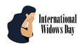 International Widows Day is a global awareness day that takes place annually on 23rd June. Woman is crying, in depression. Social