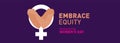 International Women\'s Day 2023, campaign theme: Embrace Equity.