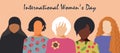 International Women`s Day. Women of different nationalities and religions together in the fight for equal rights.