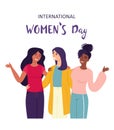 International Women`s Day. Fashionable and cheerful friends talk and communicate. Best friends.