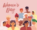 International Women`s day greeting card. Crowd of women together. Trendy ladies of different nationalities, ages
