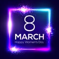 International womens day neon greeting card. 8 march in square frame with glowing, light and firework. Bright 3d rectangle festive