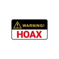 Internet Hoax warning label vector. Perfect for design elements of fake news and HOAX news campaigns. Grunge stamp template