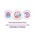Internship cancellation policy concept icon