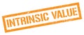 INTRINSIC VALUE orange grungy rectangle stamp