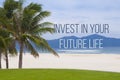 Invest in your future life