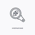 Investigate base outline icon. Simple linear element illustration. Isolated line investigate base icon on white background. Thin