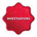 Investigations misty rose red starburst sticker button Royalty Free Stock Photo