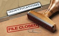 Investigative Services, Abandoned Investigation, File closed.