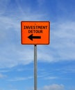 Investment Detour construction sign with arrow and blue sky -- retirement and investing concept Royalty Free Stock Photo