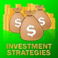 Investment Strategies Means Investing Dollars 3d Illustration