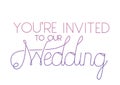 Invited wedding with hand made font
