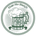 Irish Celtic design in vintage, retro style, slogan Erin Go Bragh - Ireland Forever, and mug of beer, illustration on