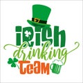 Irish Drinking Team, beer, clover, celebration, Saint Patrick\'s Day, for Shirt design