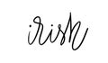 Irish lettering. Vector illustration of handwritten lettering. Vector elements for coffee shop, market, cafe design, restaurant me Royalty Free Stock Photo