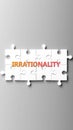 Irrationality complex like a puzzle - pictured as word irrationality on a puzzle pieces Royalty Free Stock Photo