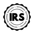 IRS Internal Revenue Service - responsible for collecting taxes and administering the Internal Revenue Code, acronym text stamp Royalty Free Stock Photo