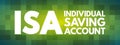 ISA - Individual Saving Account acronym concept