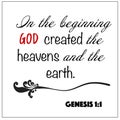 Genesis 1:1 - In the beginning God created the heavens and the earth vector on white background for Christian encouragement from t