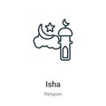 Isha outline vector icon. Thin line black isha icon, flat vector simple element illustration from editable religion concept