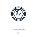 Isha prayer icon. Thin linear isha prayer outline icon isolated on white background from signs collection. Line vector sign,