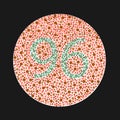 Ishihara test for color blindness. Color blind test. Green number 96 for colorblind people. Vector illustration.