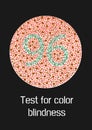 Ishihara test for color blindness. Color blind test. Green number 96 for colorblind people. Vector illustration.