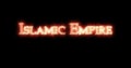 Islamic Empire written with fire. Loop