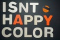 Isnt happy color