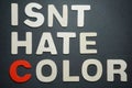 Isnt hate color