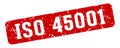 iso 45001 rectangular sign. iso 45001 stamp Royalty Free Stock Photo