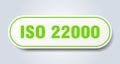 iso 22000 sign. rounded isolated button. white sticker