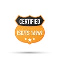 ISO TS 16949 Certified badge, icon. Certification stamp. Flat design vector. Vector illustration.