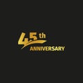 Isolated abstract golden 45th anniversary logo on black background. 45 number logotype. Forty five years jubilee