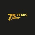 Isolated abstract golden 75th anniversary logo on black background. 75 number logotype. Seventy-five years jubilee