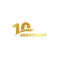 Isolated abstract golden 10th anniversary logo on white background. 10 number logotype. Ten years jubilee celebration Royalty Free Stock Photo
