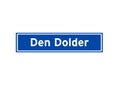 Den Dolder isolated Dutch place name sign. City sign from the Netherlands.