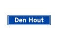 Den Hout isolated Dutch place name sign. City sign from the Netherlands. Royalty Free Stock Photo