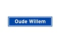 Oude Willem isolated Dutch place name sign. City sign from the Netherlands.