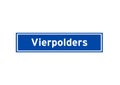 Vierpolders isolated Dutch place name sign. City sign from the Netherlands.
