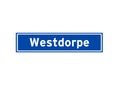 Westdorpe isolated Dutch place name sign. City sign from the Netherlands.